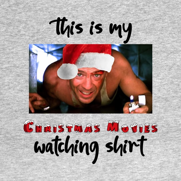 This Is My Christmas Movie Watching Shirt - Die Hard by MalcolmDesigns